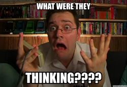 Whatweretheythinking.jpg